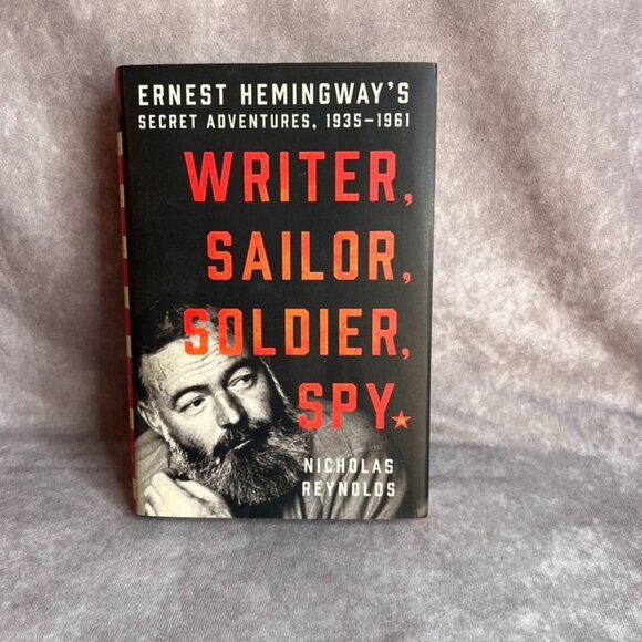 Ernest Hemingways Secret Adventures 1935-1961 Writer Sailor Soldier Spy HC - Picture 1 of 8